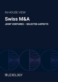 Swiss M&A - Joint Ventures (Selected Aspects) 2025